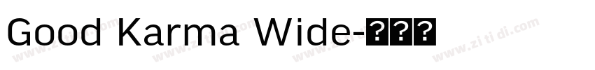 Good Karma Wide字体转换 Good Karma Wide字体转换